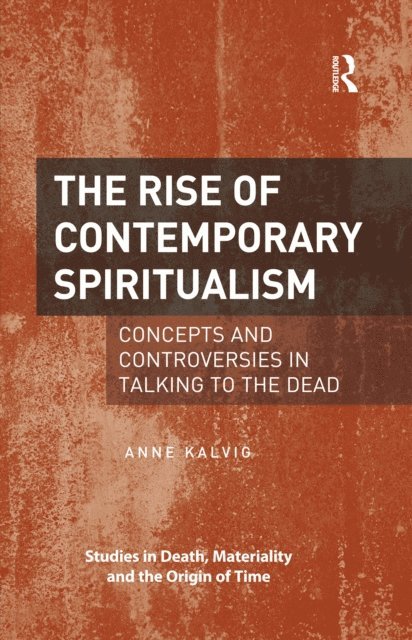 Anne Kalvig - Rise of Contemporary Spiritualism, E-bok