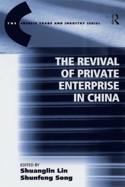 Shunfeng Song, Shuanglin Lin - Revival of Private Enterprise in China, E-bok