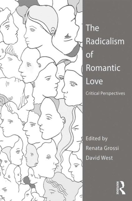 David West, Renata Grossi - Radicalism of Romantic Love, E-bok