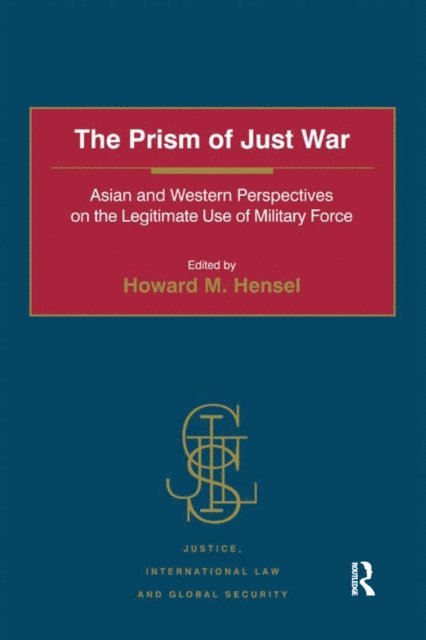 Howard M. Hensel - Prism of Just War, E-bok