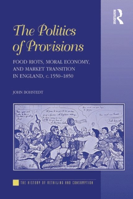 John Bohstedt - Politics of Provisions, E-bok
