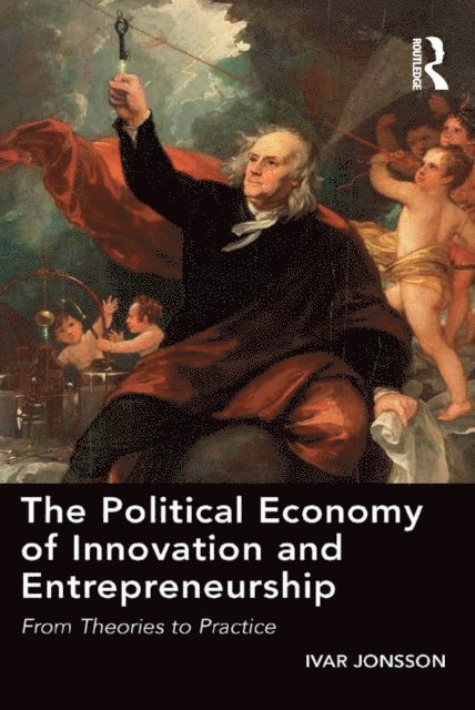 Ivar Jonsson - Political Economy of Innovation and Entrepreneurship, E-bok
