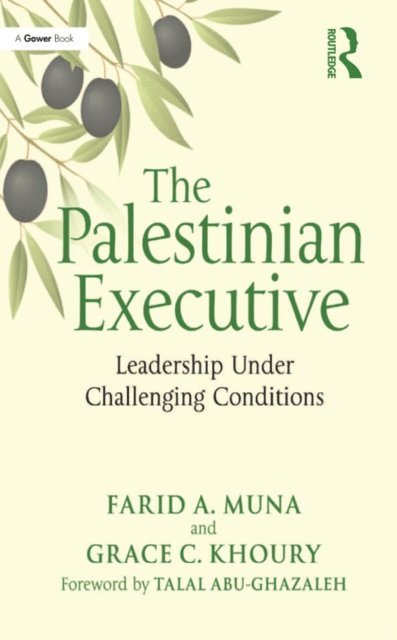 Grace C. Khoury, Farid A. Muna - Palestinian Executive, E-bok