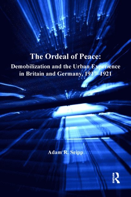 Adam R. Seipp - Ordeal of Peace, E-bok