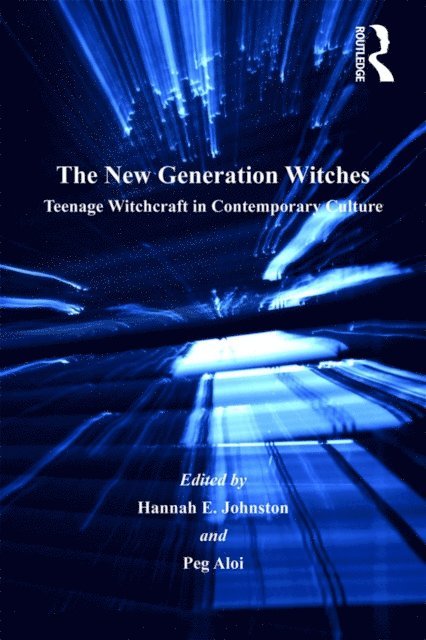 Peg Aloi, Hannah E. Johnston - New Generation Witches, E-bok