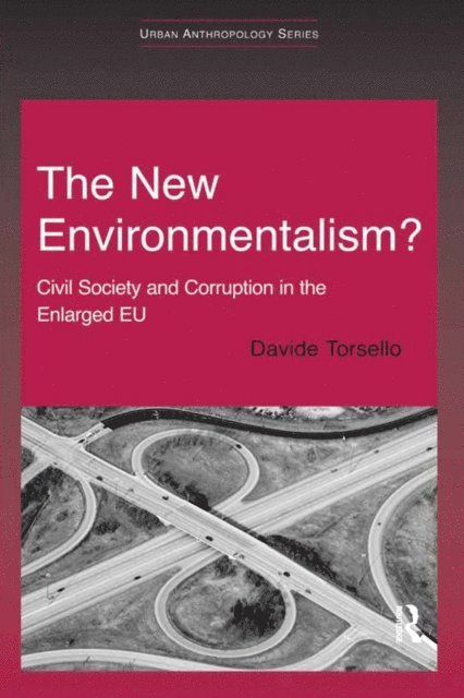 Davide Torsello - New Environmentalism?, E-bok