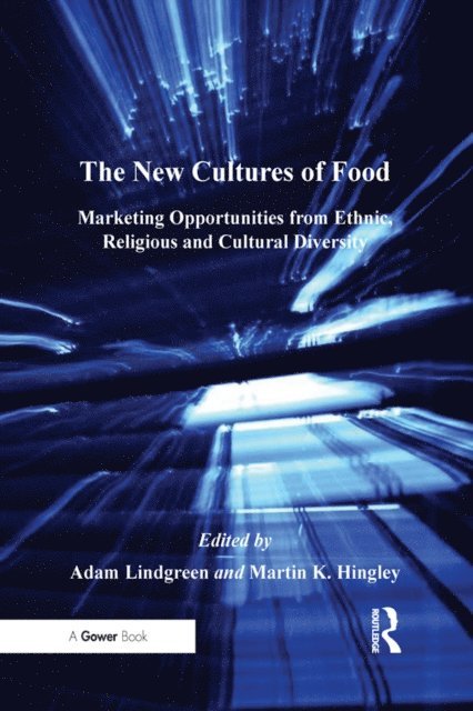 Martin K. Hingley, Adam Lindgreen - New Cultures of Food, E-bok