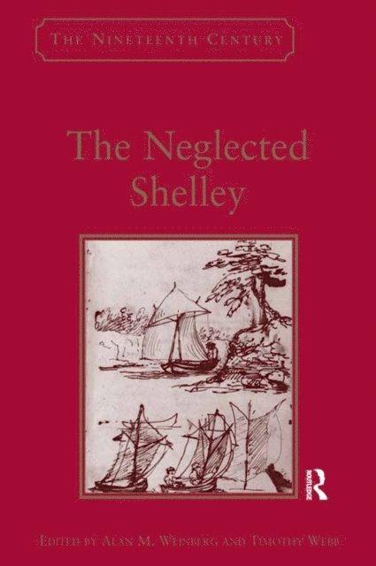 Timothy Webb, Alan M. Weinberg - Neglected Shelley, E-bok