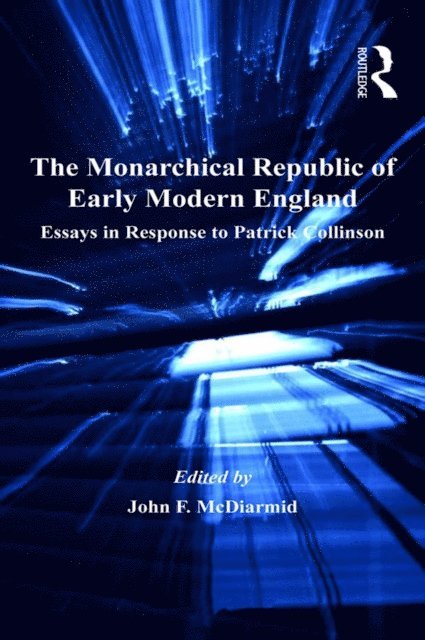 John F. McDiarmid - Monarchical Republic of Early Modern England, E-bok