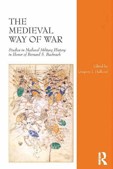 Gregory I. Halfond - Medieval Way of War, E-bok