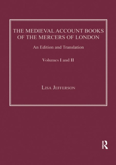 Lisa Jefferson - Medieval Account Books of the Mercers of London, E-bok