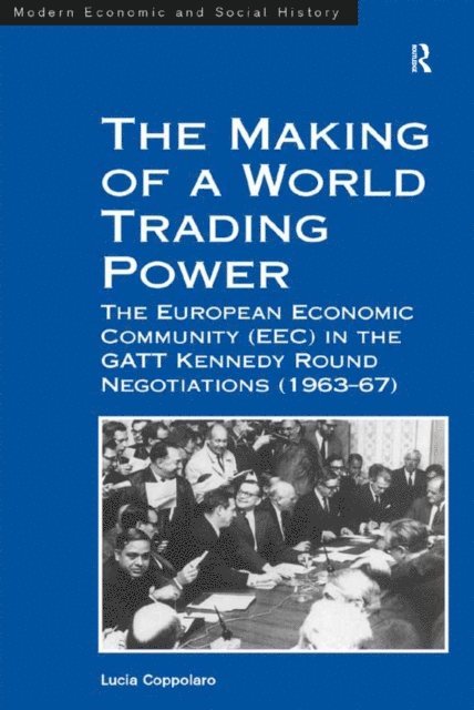 Lucia Coppolaro - Making of a World Trading Power, E-bok