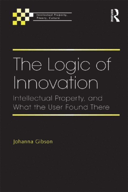 Johanna Gibson - Logic of Innovation, E-bok