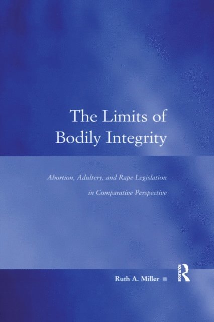 Ruth A. Miller - Limits of Bodily Integrity, E-bok