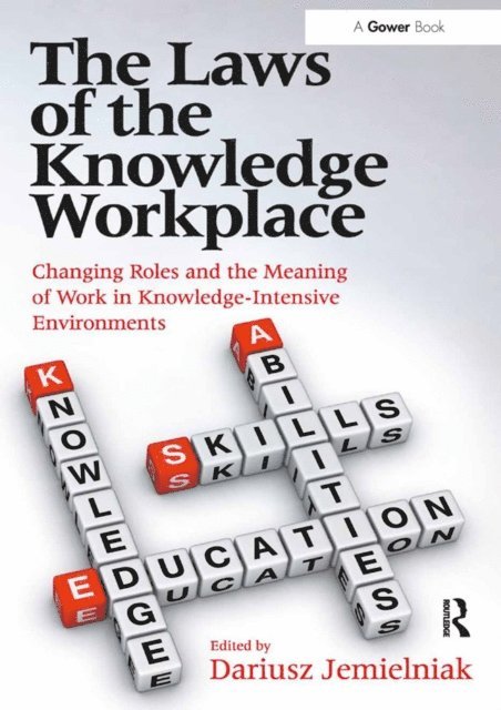 Dariusz Jemielniak - Laws of the Knowledge Workplace, E-bok