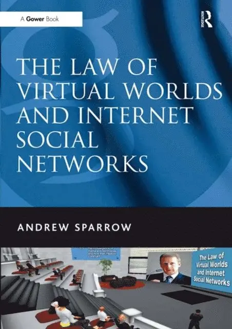Andrew Sparrow - Law of Virtual Worlds and Internet Social Networks, E-bok. Tillgänglighet: Lägg i varukorg