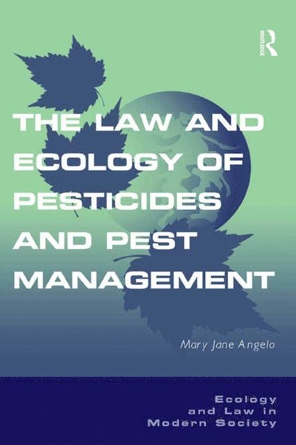 Mary Jane Angelo - Law and Ecology of Pesticides and Pest Management, E-bok