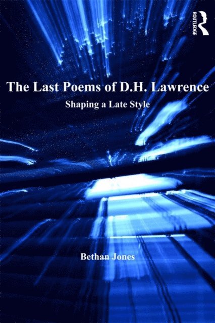 Bethan Jones - Last Poems of D.H. Lawrence, E-bok