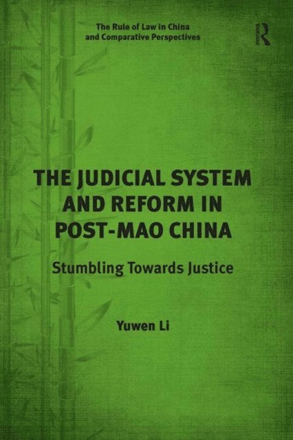 Yuwen Li - Judicial System and Reform in Post-Mao China, E-bok