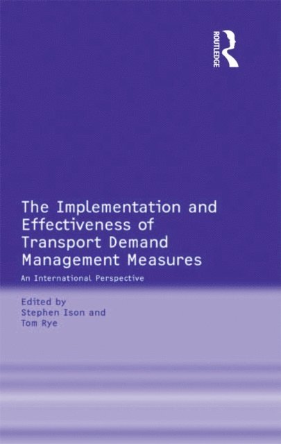 Tom Rye, Stephen Ison - Implementation and Effectiveness of Transport Demand Management Measures, E-bok