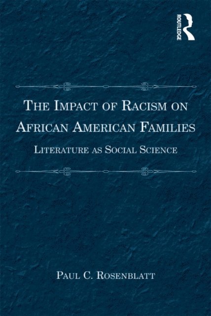 Paul C. Rosenblatt - Impact of Racism on African American Families, E-bok