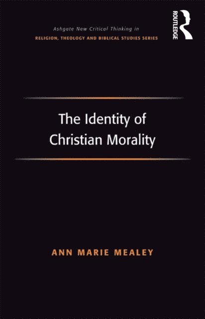 Ann Marie Mealey - Identity of Christian Morality, E-bok
