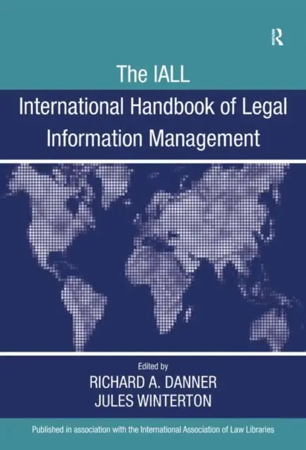 Richard A. Danner, Jules Winterton - IALL International Handbook of Legal Information Management, E-bok. Tillgänglighet: Lägg i varukorg