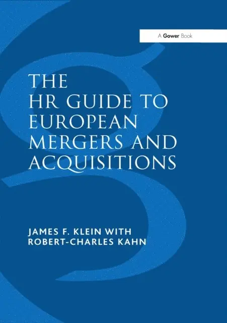 Robert-Charles Kahn, James F. Klein - HR Guide to European Mergers and Acquisitions, E-bok. Tillgänglighet: Lägg i varukorg