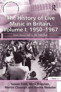 History of Live Music in Britain, Volume I: 1950-1967