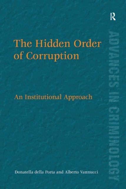 Alberto Vannucci, Donatella della Porta - Hidden Order of Corruption, E-bok