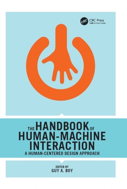 Guy A. Boy - Handbook of Human-Machine Interaction, E-bok