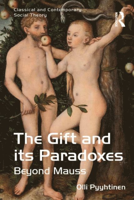 Olli Pyyhtinen - Gift and its Paradoxes, E-bok