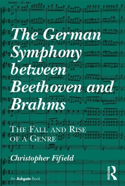 Christopher Fifield - German Symphony between Beethoven and Brahms, E-bok
