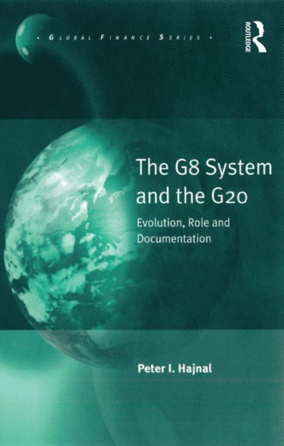 Peter I. Hajnal - G8 System and the G20, E-bok
