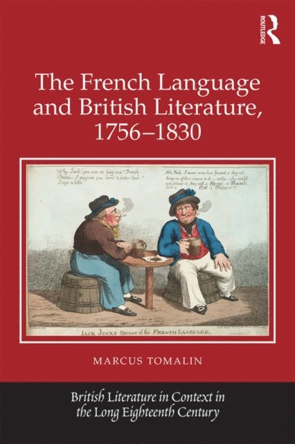 Marcus Tomalin - French Language and British Literature, 1756-1830, E-bok