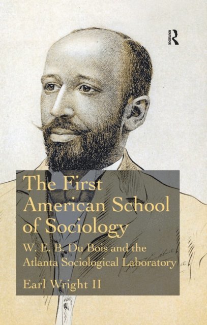 Earl Wright II - First American School of Sociology, E-bok