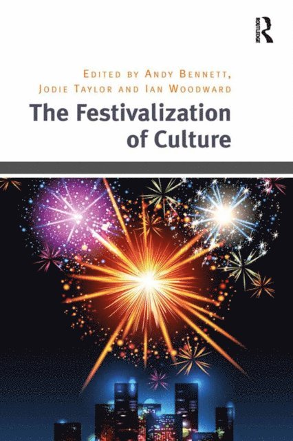 Jodie Taylor, Andy Bennett - Festivalization of Culture, E-bok