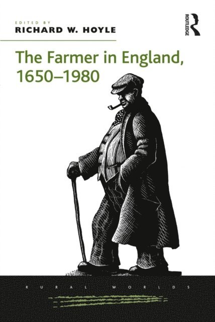 Richard W. Hoyle - Farmer in England, 1650-1980, E-bok