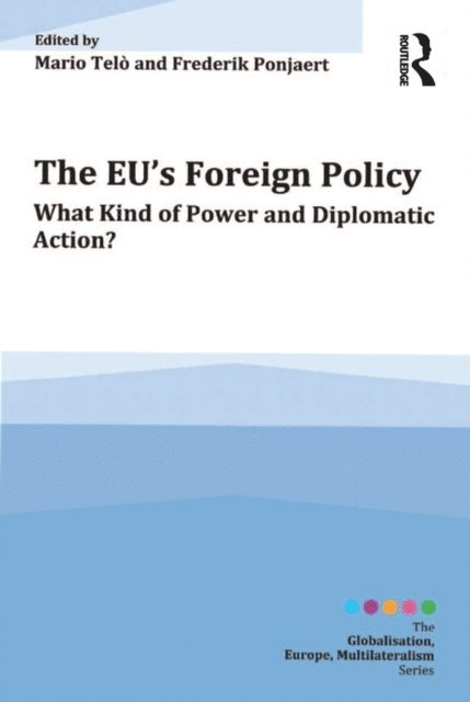 Frederik Ponjaert, Mario Telo - EU's Foreign Policy, E-bok