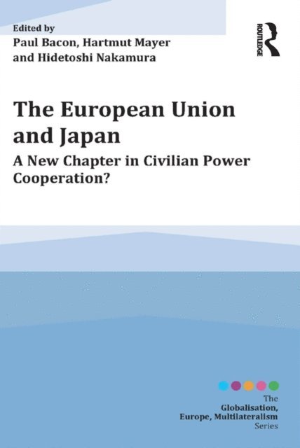 Hidetoshi Nakamura, Hartmut Mayer, Paul Bacon - European Union and Japan, E-bok