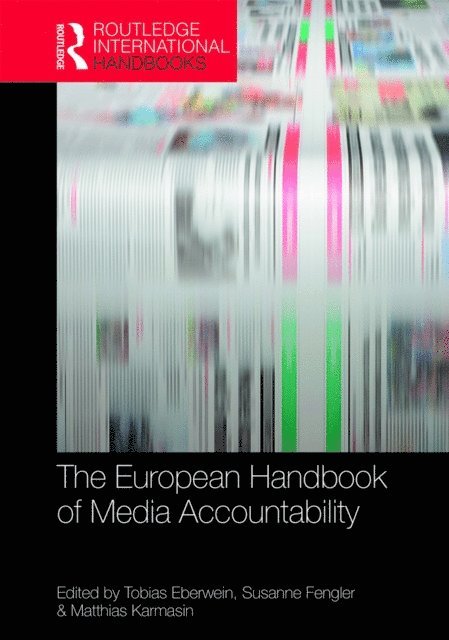 Matthias Karmasin, Susanne Fengler, Tobias Eberwein - European Handbook of Media Accountability, E-bok