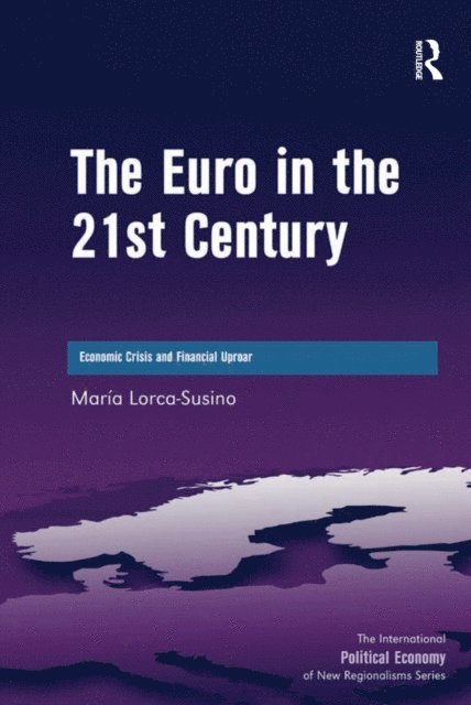 Maria Lorca-Susino - Euro in the 21st Century, E-bok