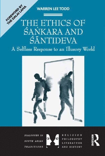 Warren Lee Todd - Ethics of Sankara and Santideva, E-bok