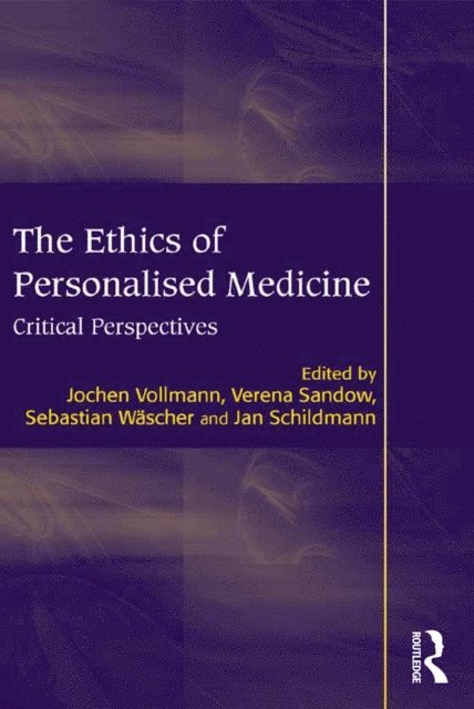 Jan Schildmann, Verena Sandow, Jochen Vollmann - Ethics of Personalised Medicine, E-bok