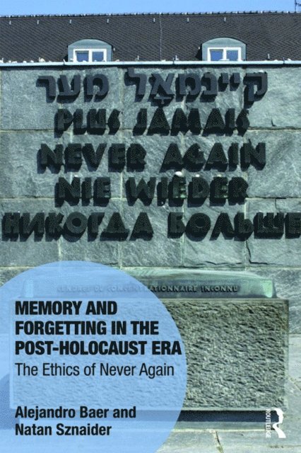 Natan Sznaider, Alejandro Baer - Memory and Forgetting in the Post-Holocaust Era, E-bok