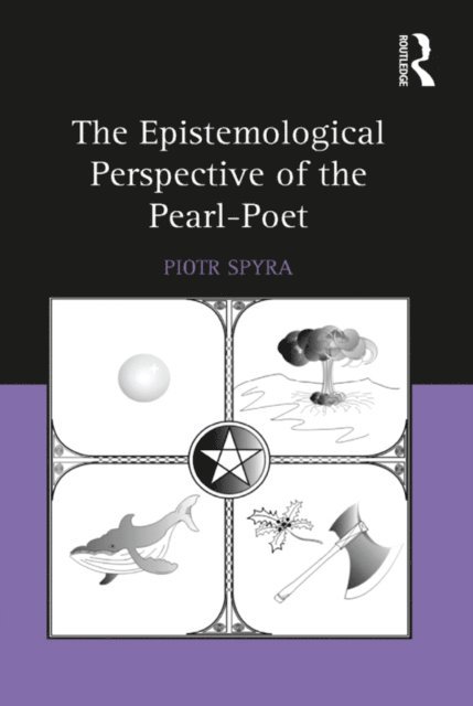Piotr Spyra - Epistemological Perspective of the Pearl-Poet, E-bok