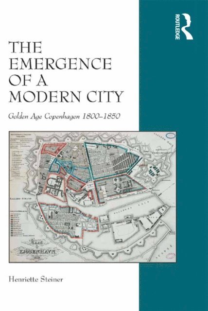 Henriette Steiner - Emergence of a Modern City, E-bok