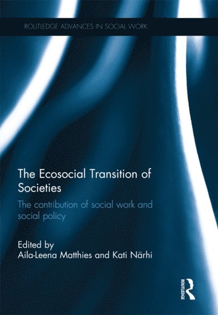 Kati Narhi, Aila-Leena Matthies - Ecosocial Transition of Societies, E-bok