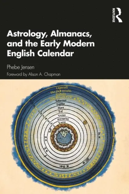 Phebe Jensen - Astrology, Almanacs, and the Early Modern English Calendar, E-bok. Tillgänglighet: Lägg i varukorg
