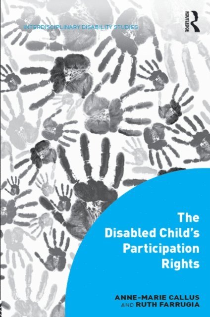 Ruth Farrugia, Anne-Marie Callus - Disabled Child's Participation Rights, E-bok